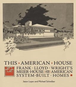 THIS AMERICAN HOUSE FRANK LLOYD WRIGHTS