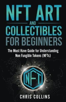NFT Art and Collectibles for Beginners