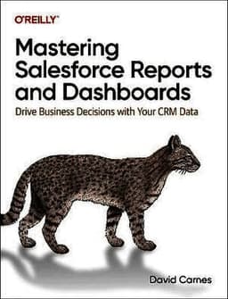 Mastering Salesforce Reports and Dashboards