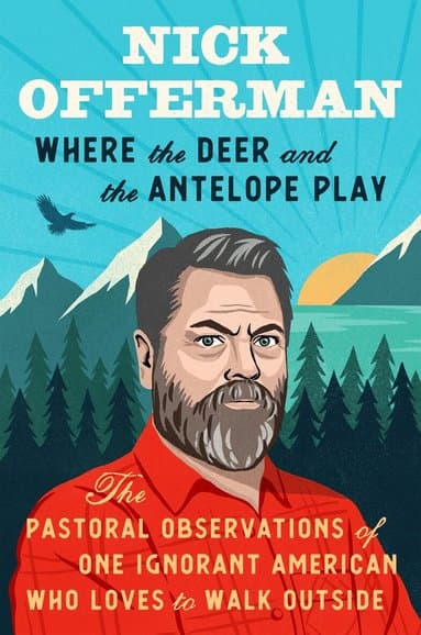 Omslag till boken Where the Deer and the Antelope Play av Nick Offerman