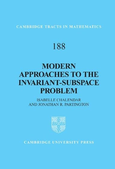 Modern Approaches to the Invariant-Subspace Problem