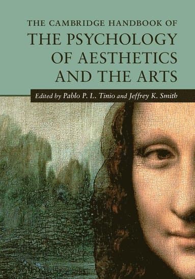 The Cambridge Handbook of the Psychology of Aesthetics and the Arts