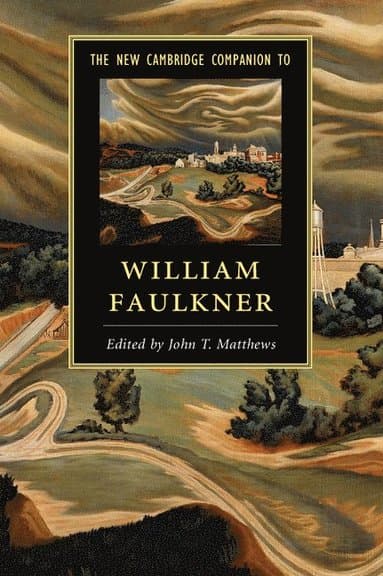 The New Cambridge Companion to William Faulkner