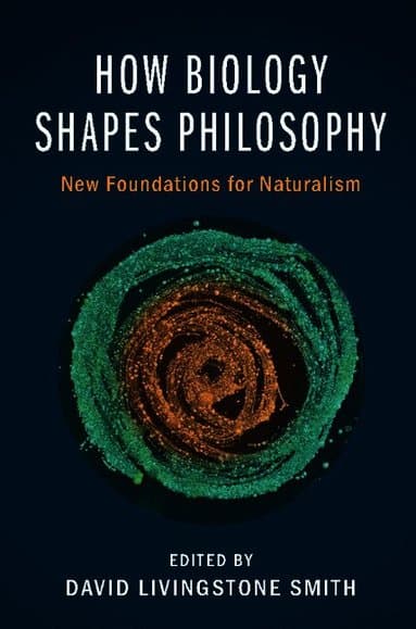 How Biology Shapes Philosophy