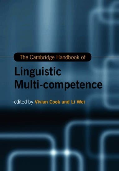 The Cambridge Handbook of Linguistic Multi-Competence