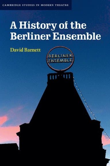 A History of the Berliner Ensemble