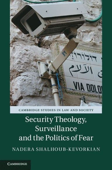 Security Theology, Surveillance and the Politics of Fear