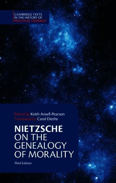 Nietzsche: On the Genealogy of Morality and Other Writings