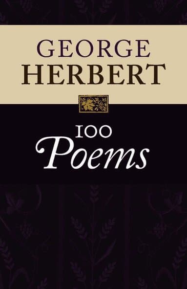 George Herbert: 100 Poems