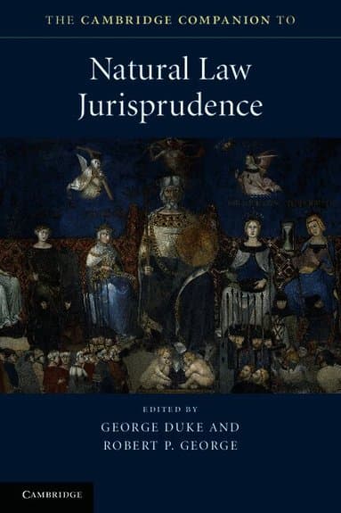 The Cambridge Companion to Natural Law Jurisprudence