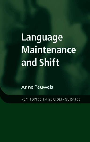 Language Maintenance and Shift