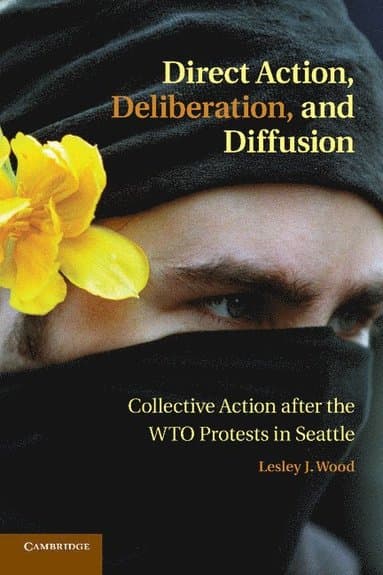 Direct Action, Deliberation, and Diffusion