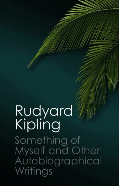 Something of Myself and Other Autobiographical Writings