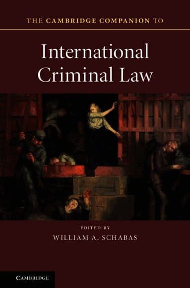 The Cambridge Companion to International Criminal Law