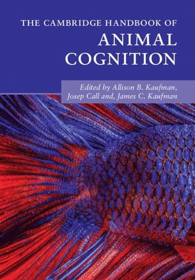 The Cambridge Handbook of Animal Cognition