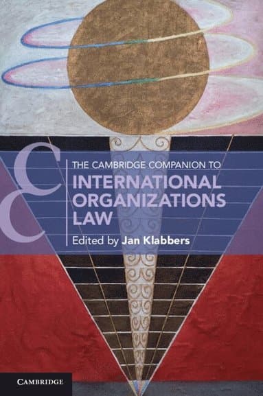 The Cambridge Companion to International Organizations Law