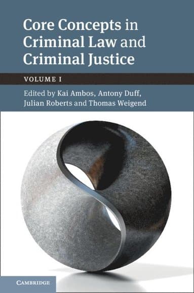 Core Concepts in Criminal Law and Criminal Justice: Volume 1