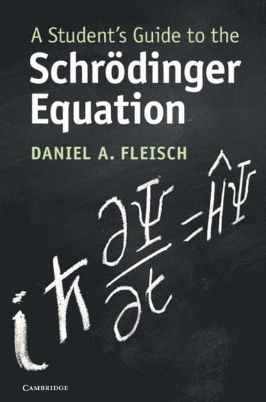 A Student's Guide to the Schrödinger Equation