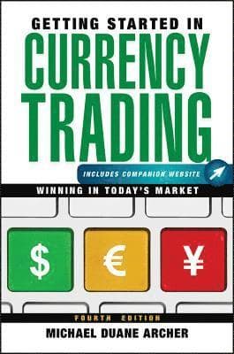 Getting Started in Currency Trading, + Companion Website