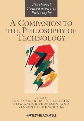 Companion to the Philosophy of Technology