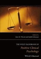 Wiley Handbook of Positive Clinical Psychology