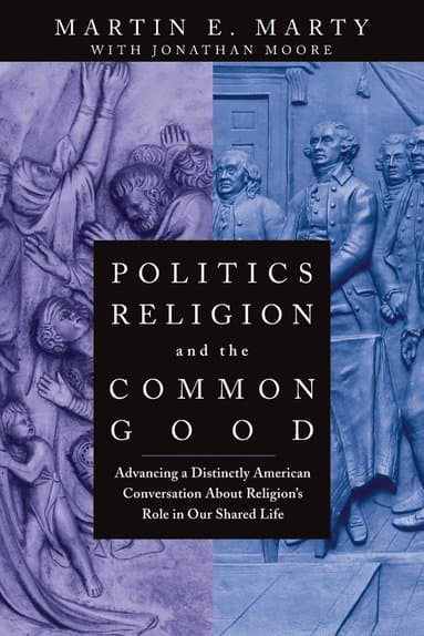 Politics, Religion, and the Common Good
