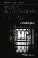 Beyond Secular Order