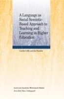 Language as Social Semiotic-Based Approach to Teaching and Learning in Higher Education