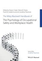 Wiley Blackwell Handbook of the Psychology of Occupational Safety and Workplace Health