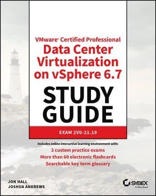 VMware Certified Professional Data Center Virtualization on vSphere 6.7 Study Guide