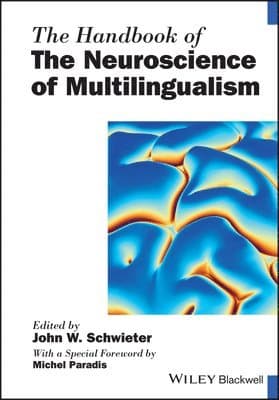 Handbook of the Neuroscience of Multilingualism