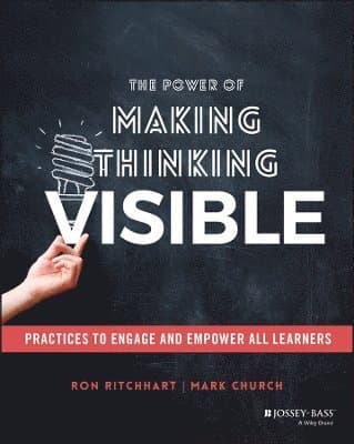 Power of Making Thinking Visible