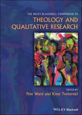 Wiley Blackwell Companion to Theology and Qualitative Research