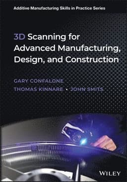 3D Scanning for Advanced Manufacturing, Design, and Construction
