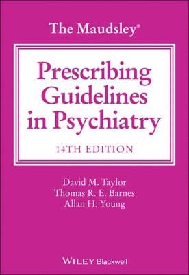 Maudsley Prescribing Guidelines in Psychiatry