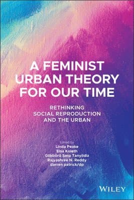 Feminist Urban Theory for Our Time