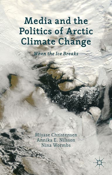 Media and the Politics of Arctic Climate Change