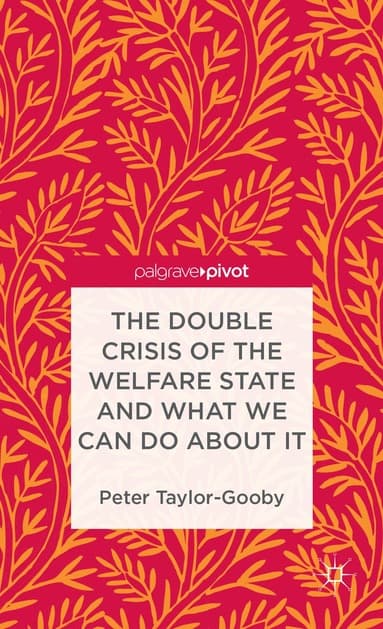 Double Crisis of the Welfare State and What We Can Do About It