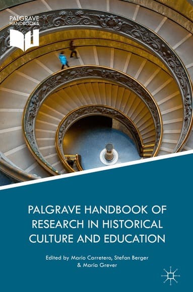 Palgrave Handbook of Research in Historical Culture and Education