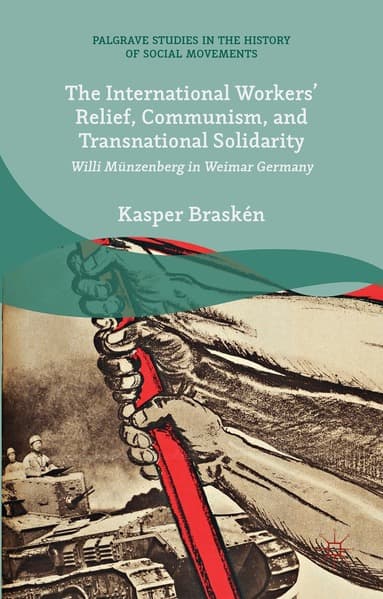 International Workers' Relief, Communism, and Transnational Solidarity