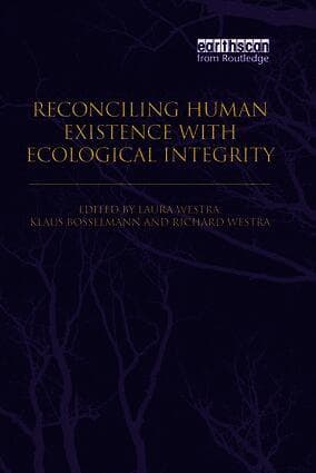 Reconciling Human Existence with Ecological Integrity