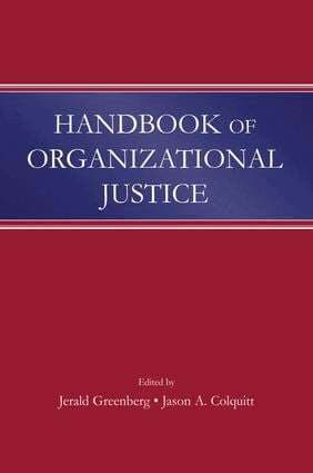 Handbook of Organizational Justice