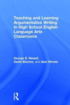 Teaching and Learning Argumentative Writing in High School English Language Arts Classrooms