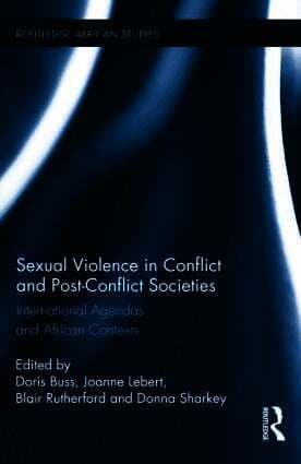Sexual Violence in Conflict and Post-Conflict Societies