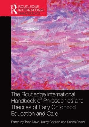 Routledge International Handbook of Philosophies and Theories of Early Childhood Education and Care