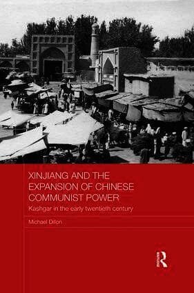 Xinjiang and the Expansion of Chinese Communist Power