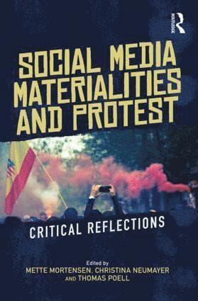 Social Media Materialities and Protest