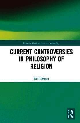 Current Controversies in Philosophy of Religion