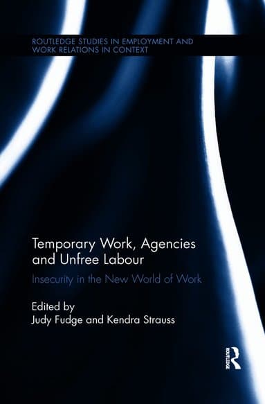 Temporary Work, Agencies and Unfree Labour