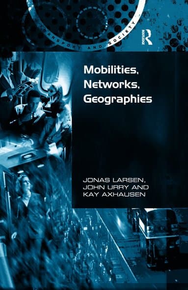 Mobilities, Networks, Geographies